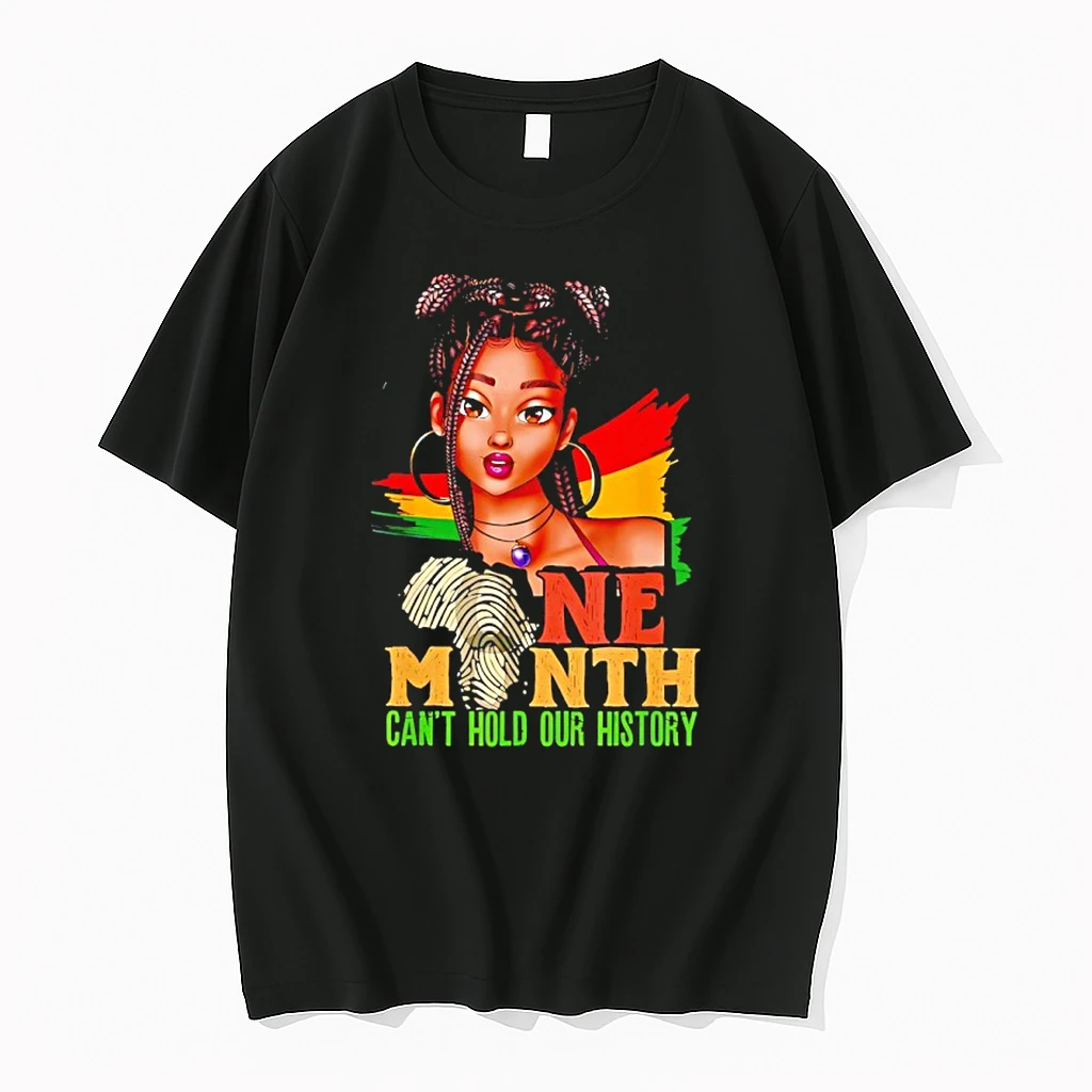 One Month Cant Hold Our History Black History Month Shirts