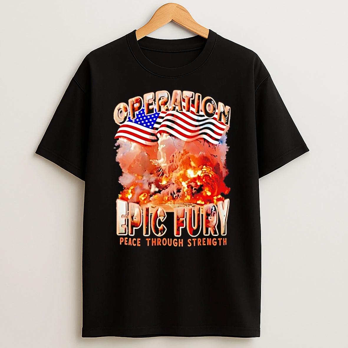 Operation Epic Fury Peace Through Strength Shirts