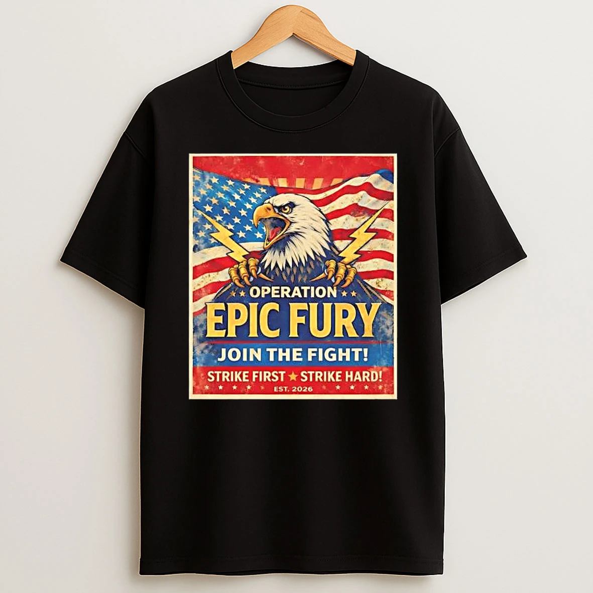Operation Epic Fury Join The Fight Strike First Strike Hard Tee Shirts