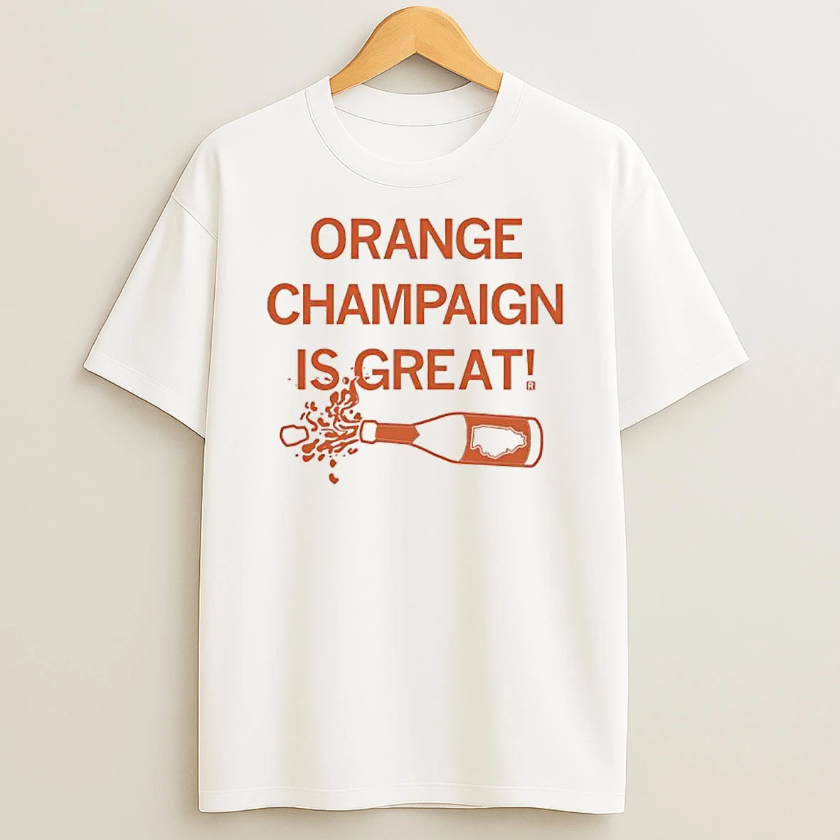 Orange Champaign Is Great Shirts