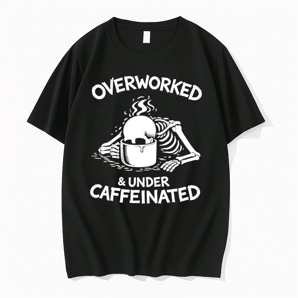 Overworked Under Caffeinated Skeleton Drinking Coffee Graphic Shirts