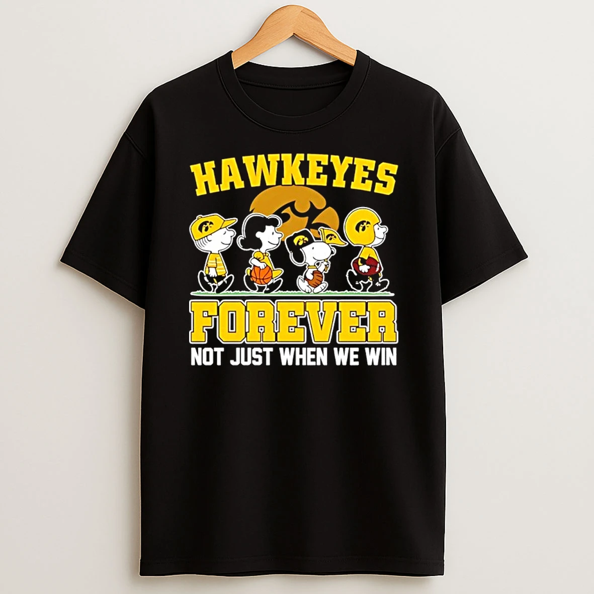 Peanuts Characters Iowa Hawkeyes Forever Not Just When We Win Shirts