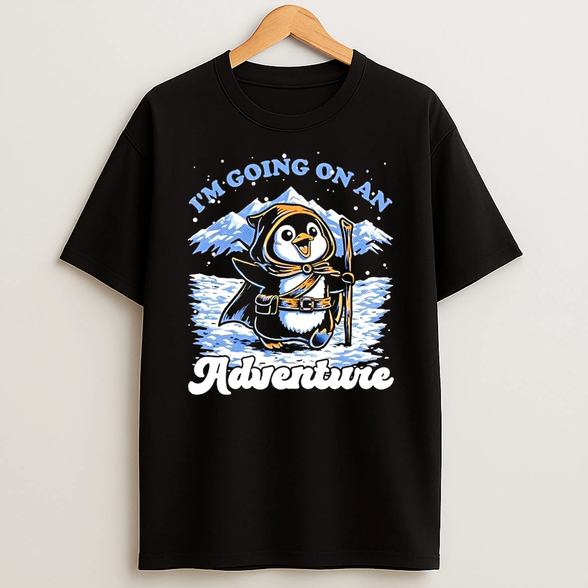 Penguin Im Going On An Adventure Shirts