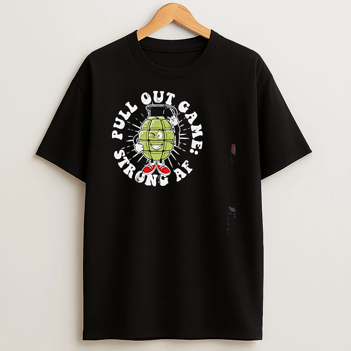 Pull Out Game Strong Af Shirts