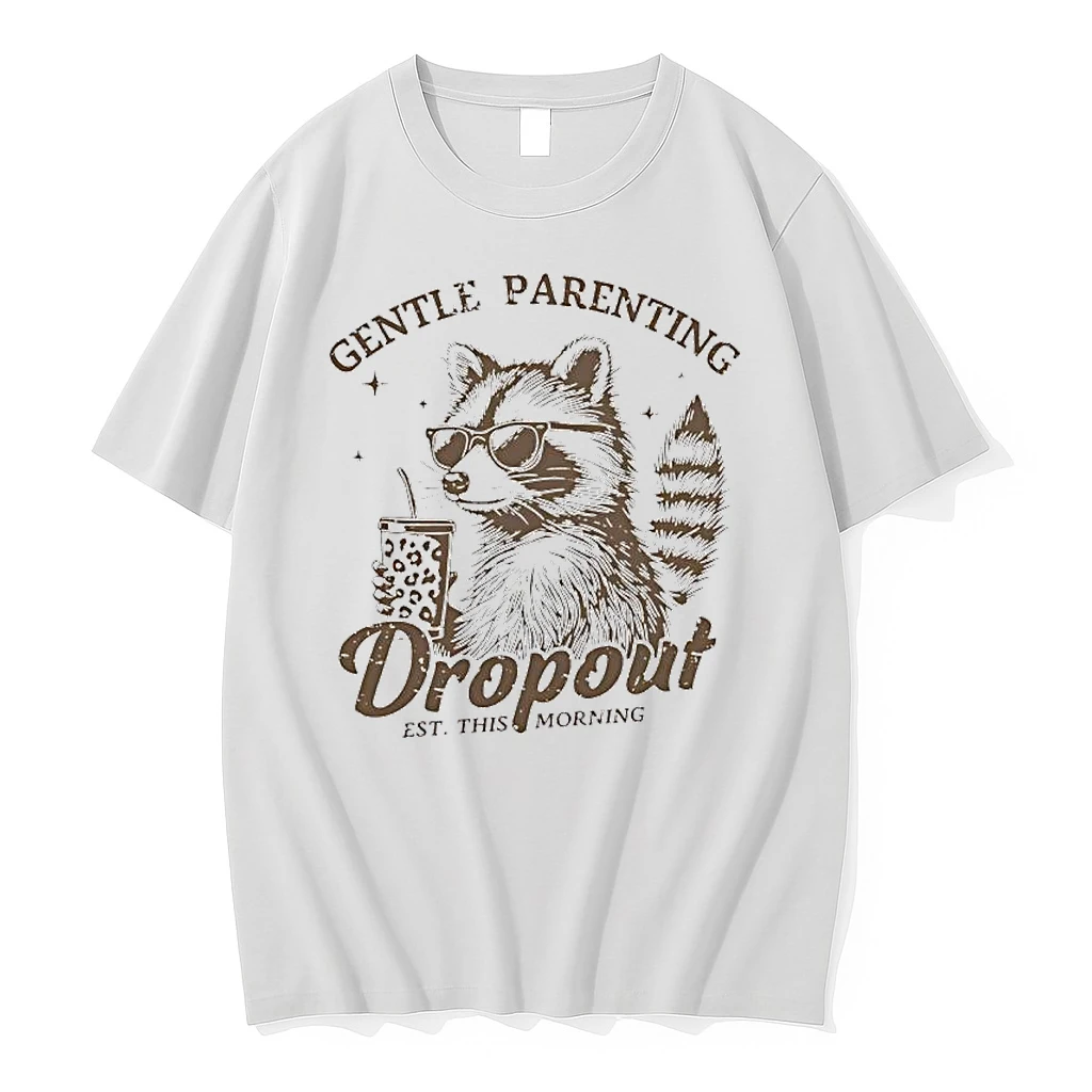Raccoon Gentle Parenting Drop Out Est This Morning Shirts