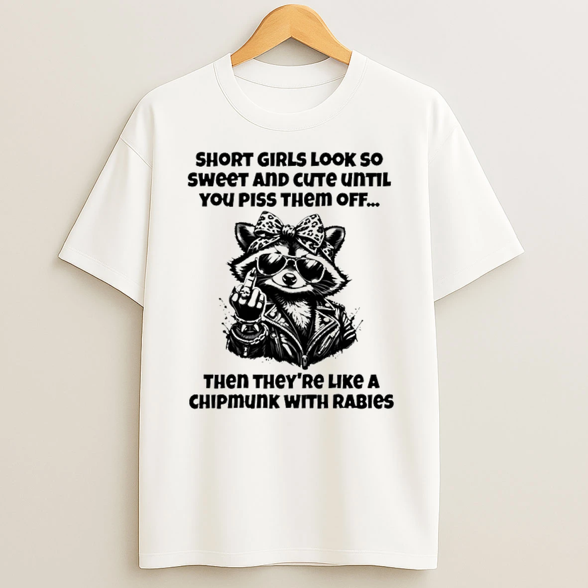 Raccoon Middle Finger Short Girls Look So Sweet And Cute Until You Piss Them Off Shirts