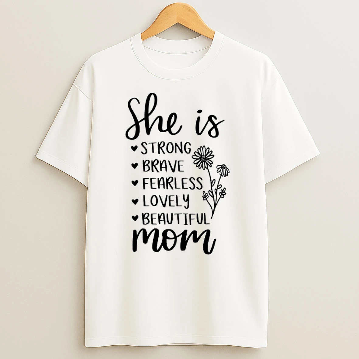 She Is Strong Brave Fearless Lovely Beautiful Mom Shirts