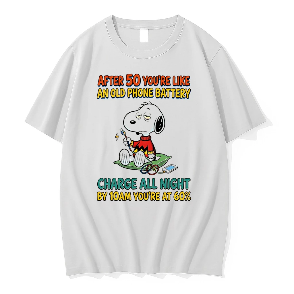Snoopy After 50 Youre Like An Old Phone Battery Charge All Night By 10am Youre At 60 Shirts