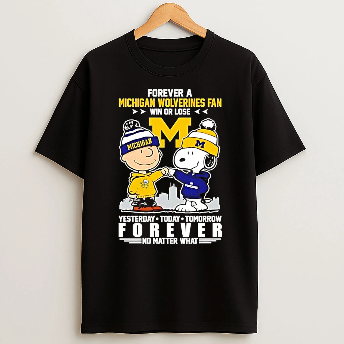 Snoopy And Charlie Brown Forever A Michigan Wolverines Fan Win Or Lose Yesterday Today Tomorrow Forever No Matter W