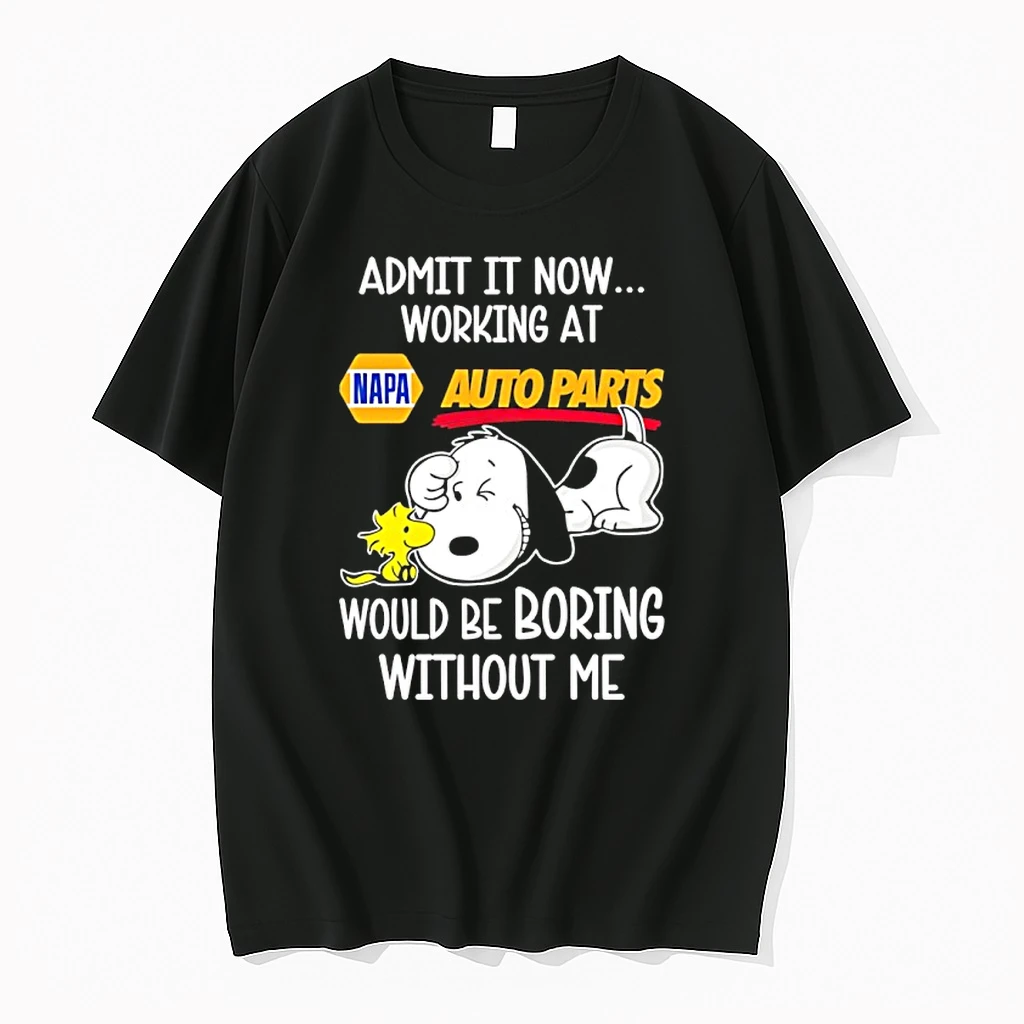 Snoopy And Woodstock Admit It Now Working At Napa Auto Parts Would Be Boring Without Me Shirts