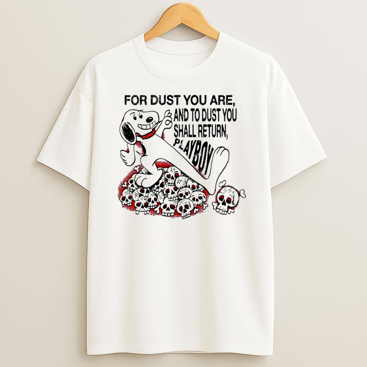 Snoopy For Dust You Are And To Dust You Shall Return Playboy Retro Shirts