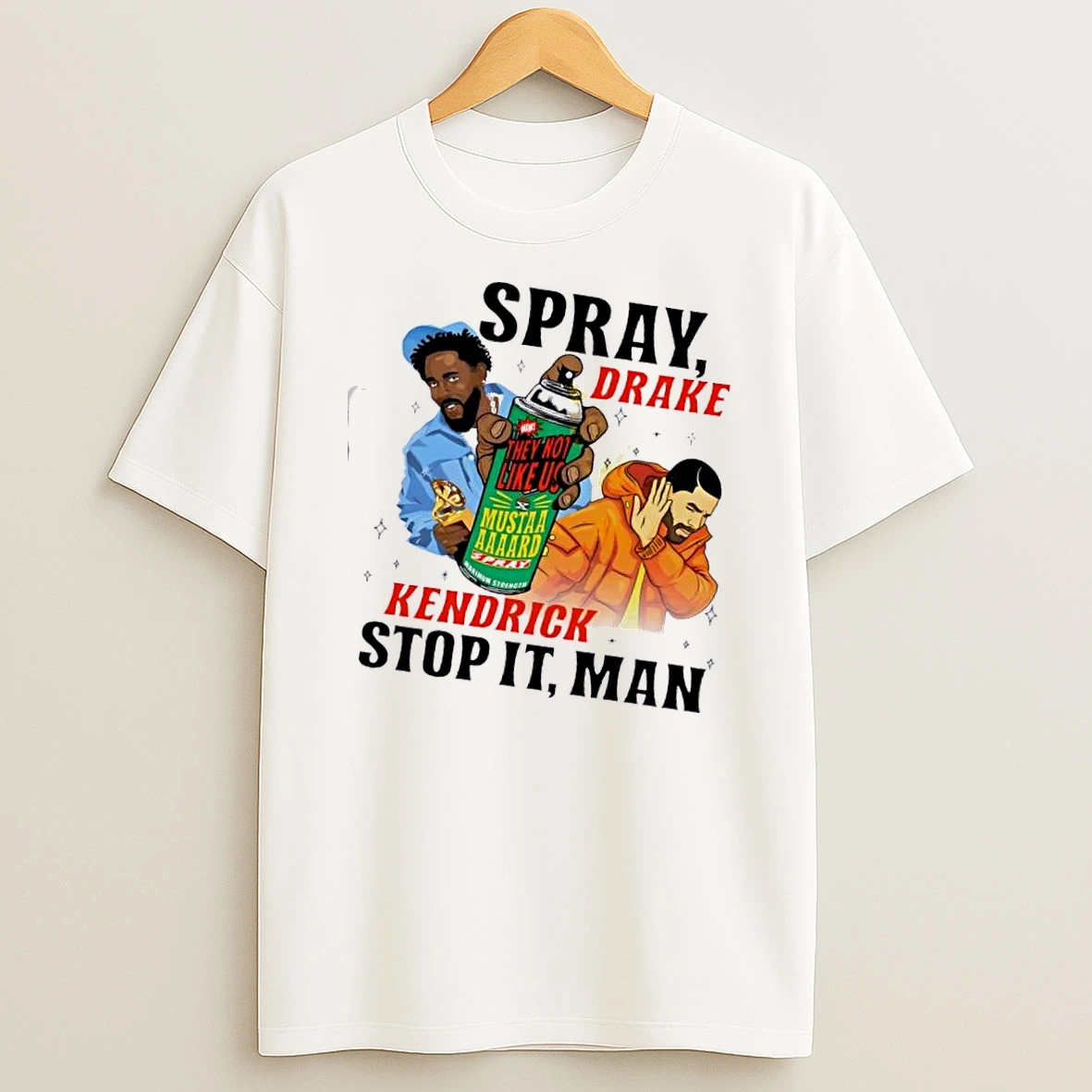 Spray Drake Kendrick Lamar Stop It Man They Not Like Us Shirts
