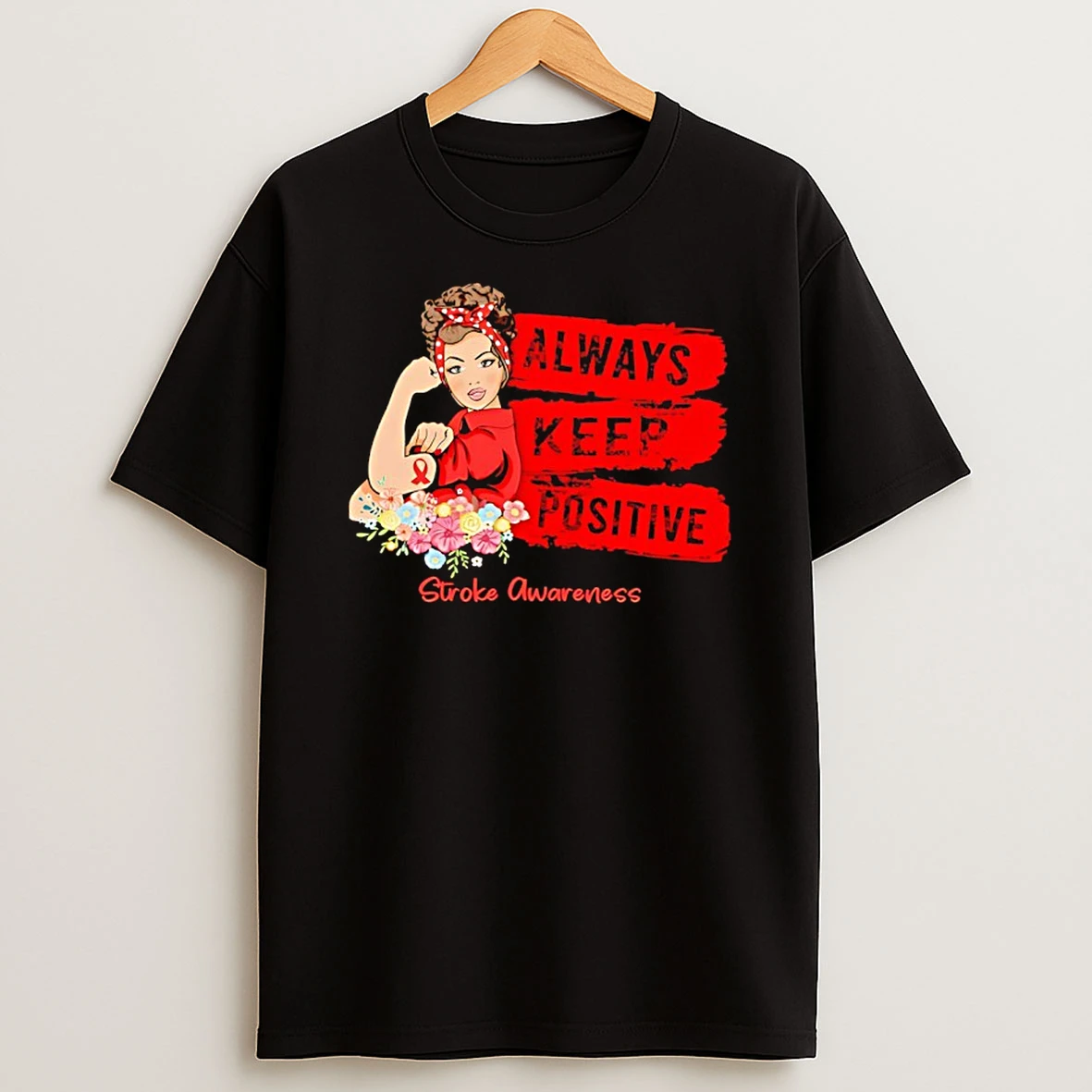 Strong Girl Gadan Always Keep Positive Stroke Awareness Red Ribbon Shirts