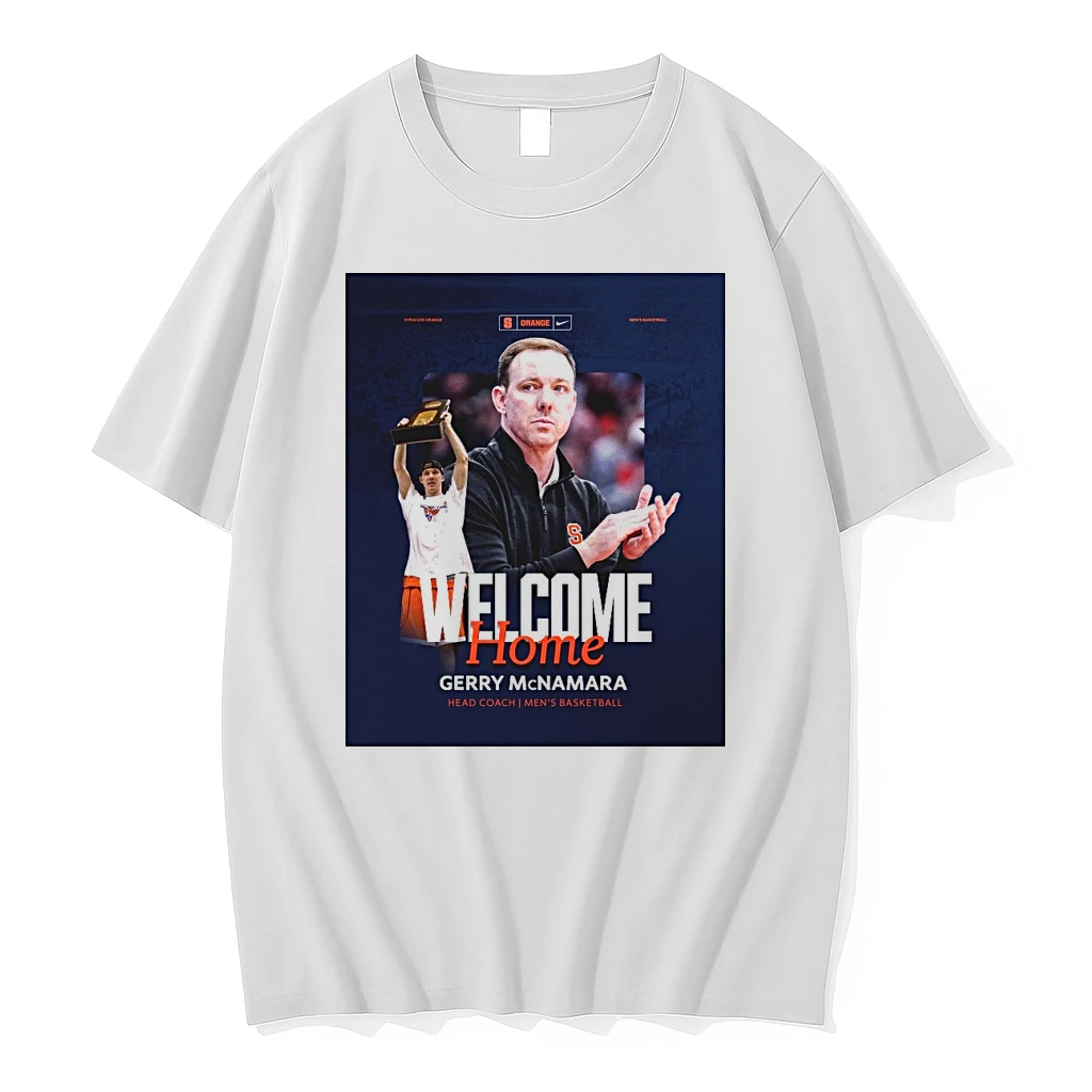 Syracuse Mens Basketball Welcome Home Gerry Mcnamara Head Coach Shirts