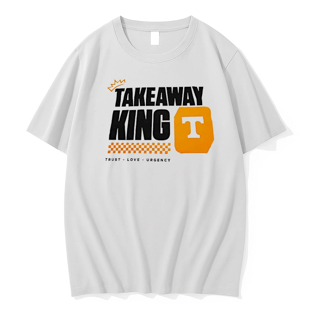 Takeaway King Trust Love Urgency Tennessee Orange Shirts