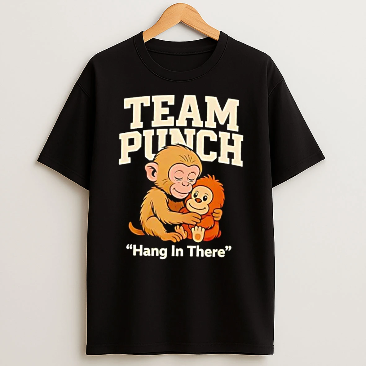 Team Punch Hang In There Brown Monkey Hugging Monkey Shirts