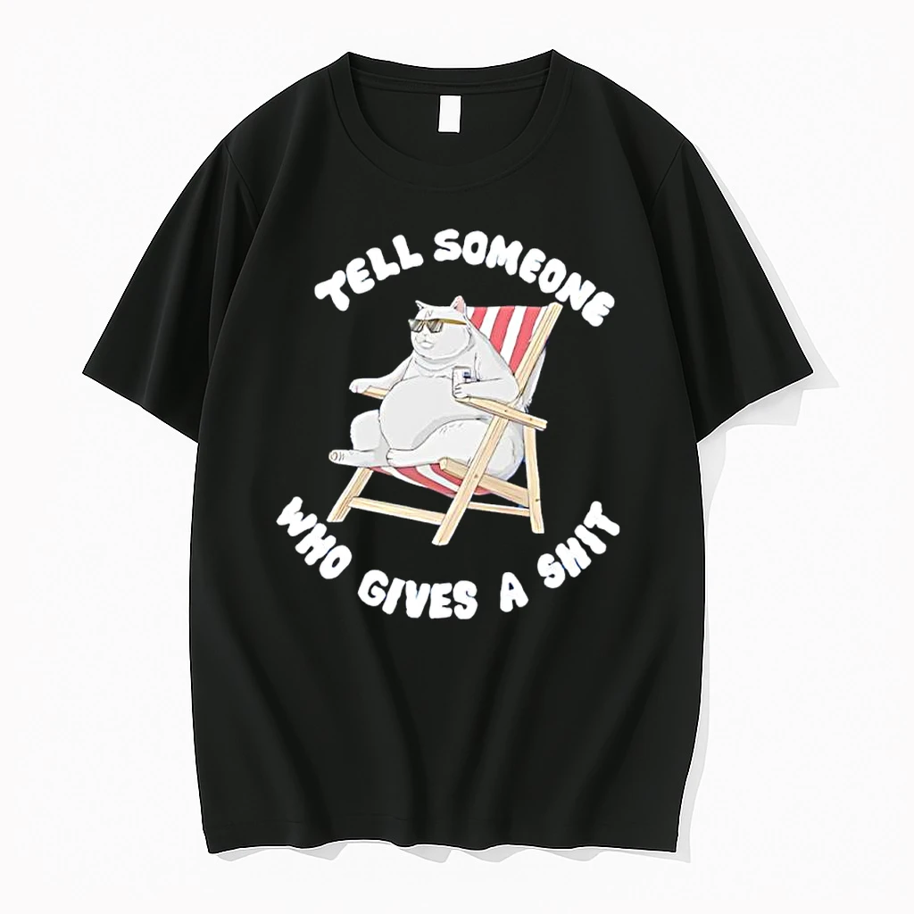 Tell Someone Who Gives A Shit Chill Cat Shirts