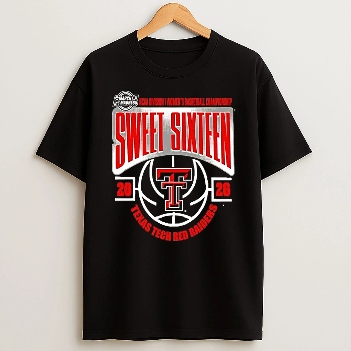 Texas Tech Red Raiders Sweet 16 Ncaa Di Womens Basketball Tournament March Madness 2026 Shirts