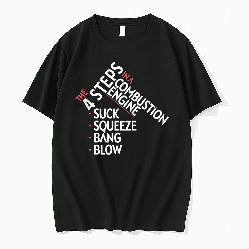 The 4 Steps In A Combustion Engine Suck Squeeze Bang Blow Shirts