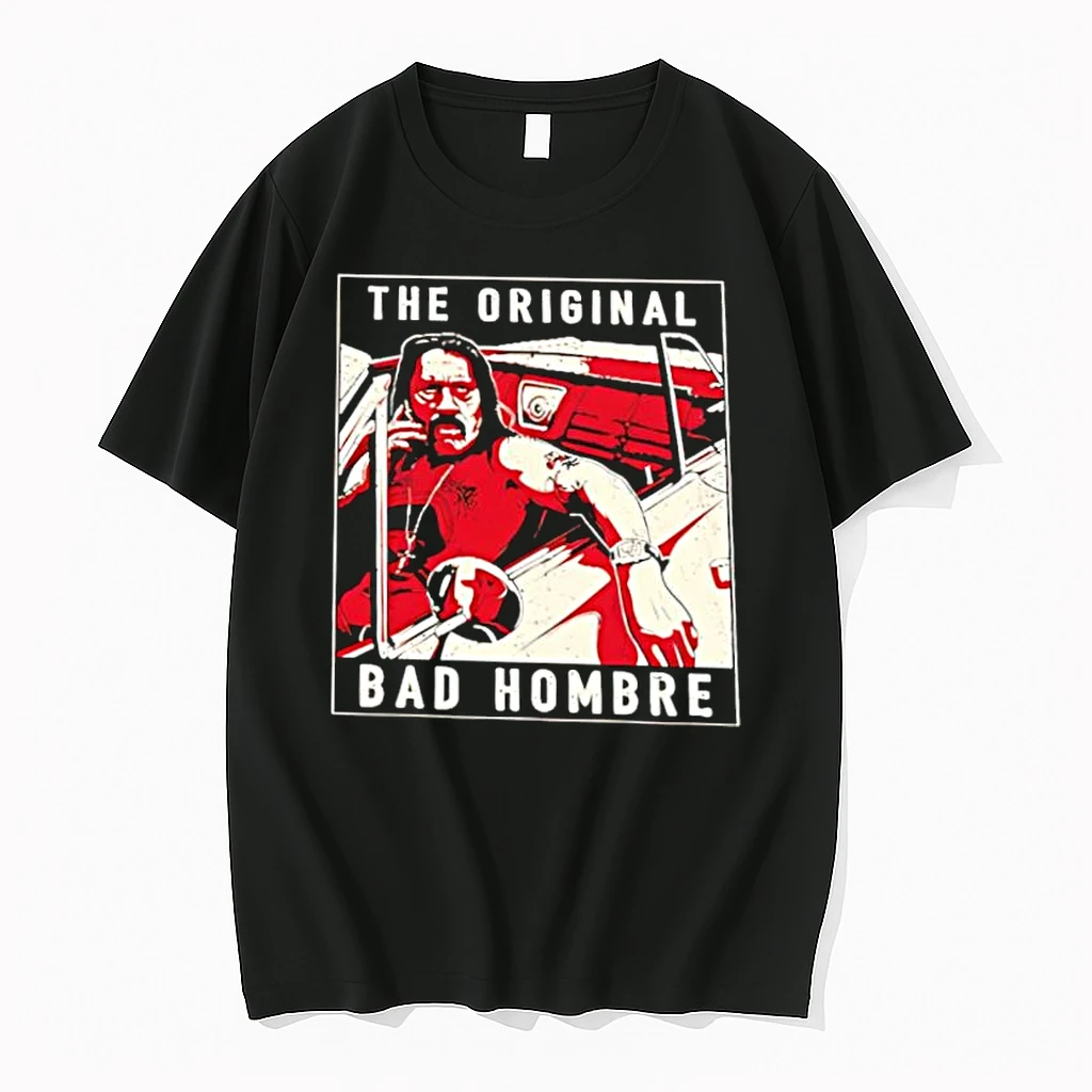 The Bad Hombre Danny Trejo Machete Car Graphics Shirts