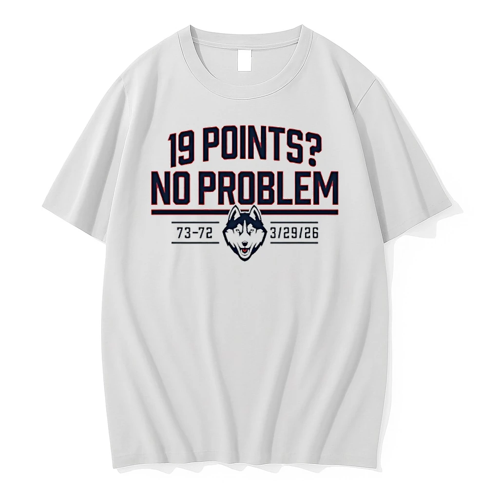The Final Four 2026 Uconn Basketball 19 Points No Problem Shirts