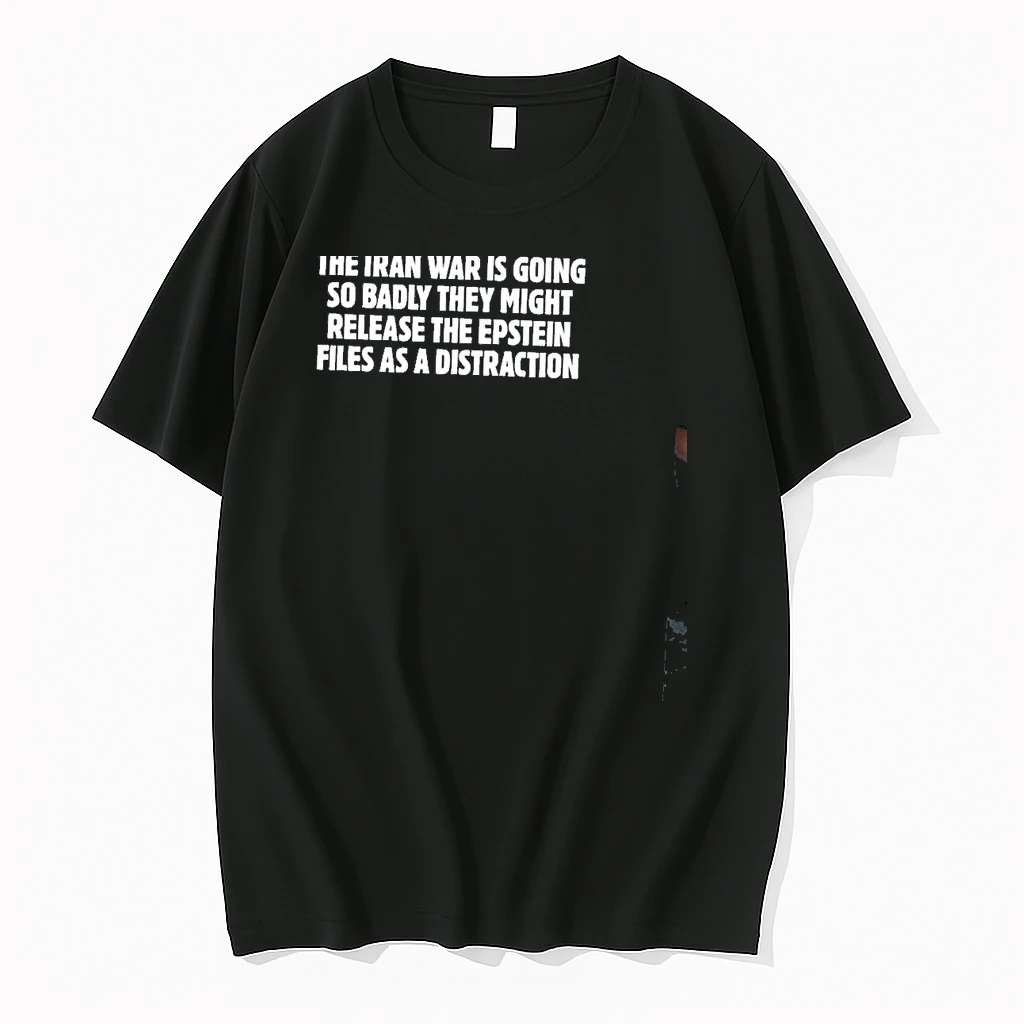 The Iran War Is Going So Badly They Might Release The Epstein Shirts