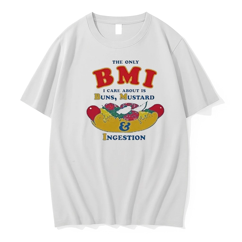 The Only Bmi I Care About Is Buns Mustard And Ingestion Shirts