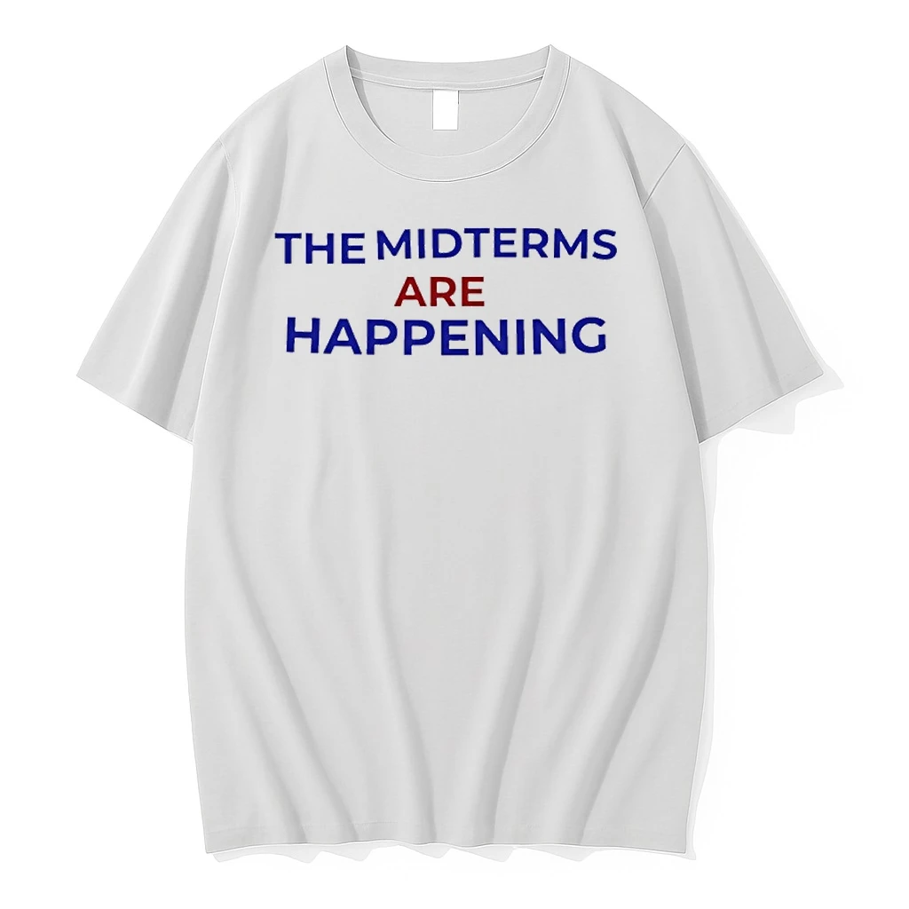 The Midterms Are Happening Shirts