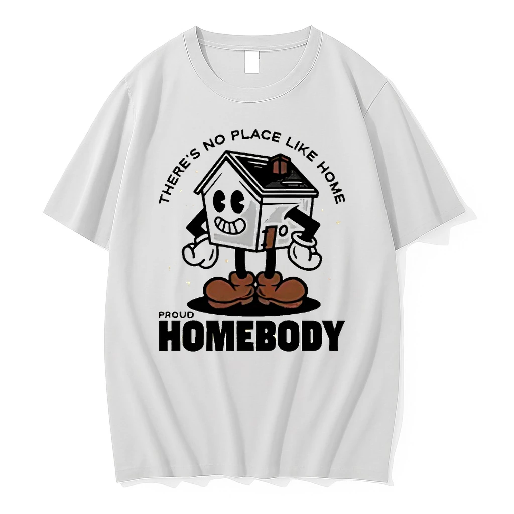 Theres No Place Like Home Proud Homebody Shirts