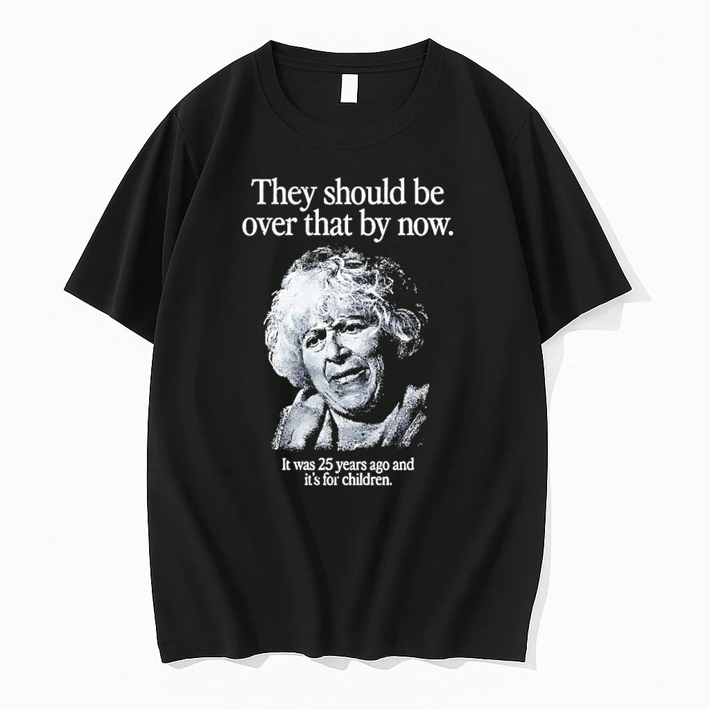 They Should Be Over That By Now It Was 25 Years Ago Shirts