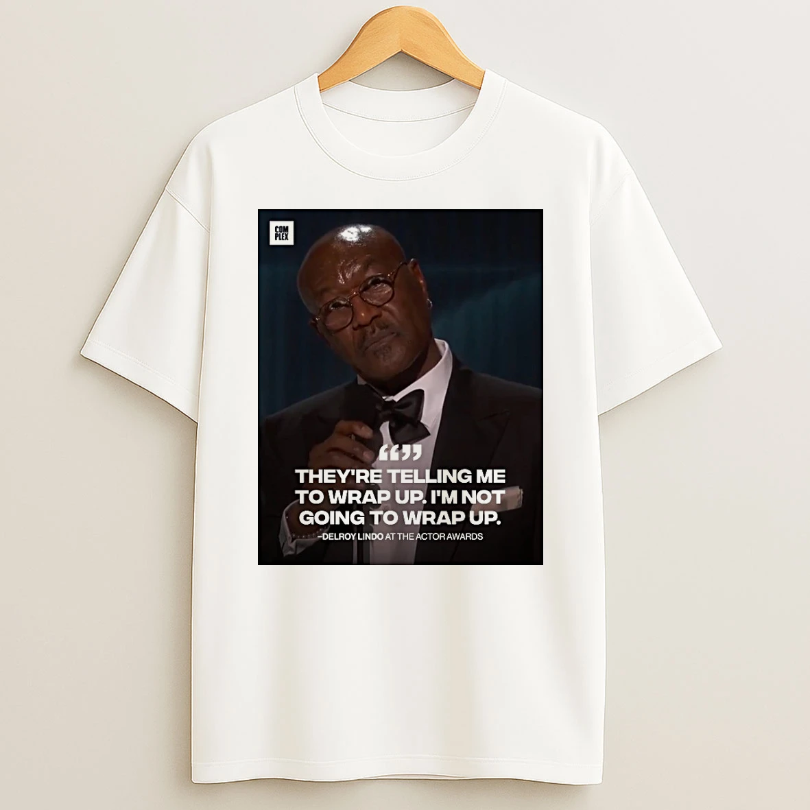 Theyre Telling Me To Wrap Up Im Not Going To Wrap Up Delroy Lindo At The Actor Awards Shirts