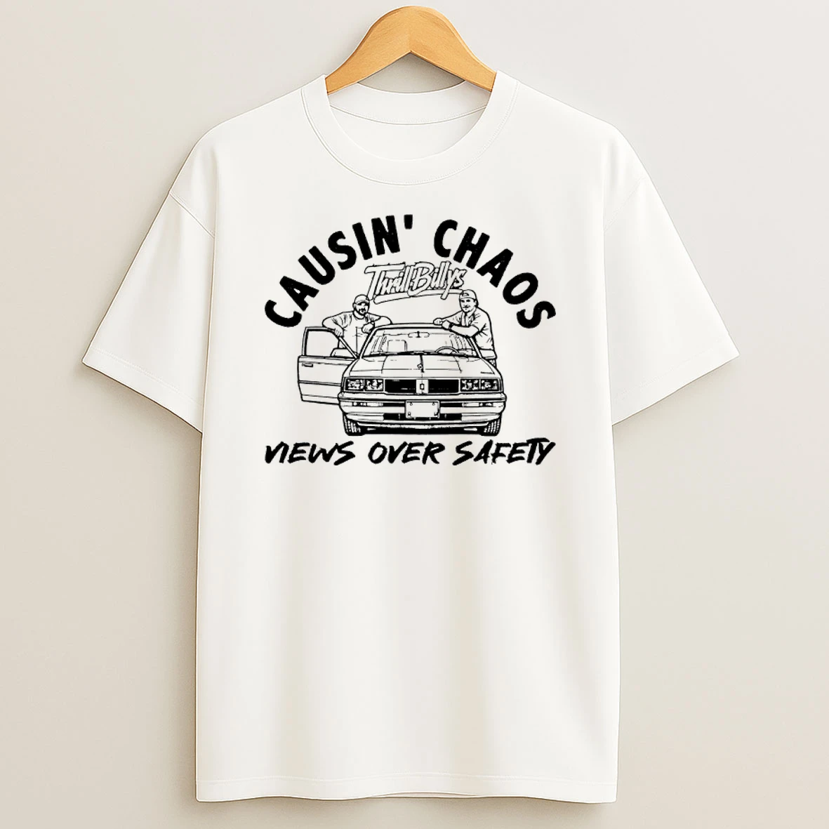 Thrill Billys Causin Chaos Views Over Safety Shirts