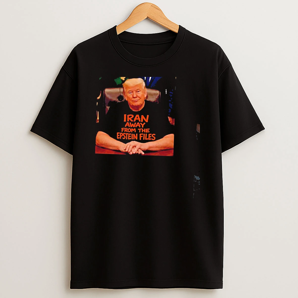Trump Wearing Iran Away From The Epstein Files Shirts