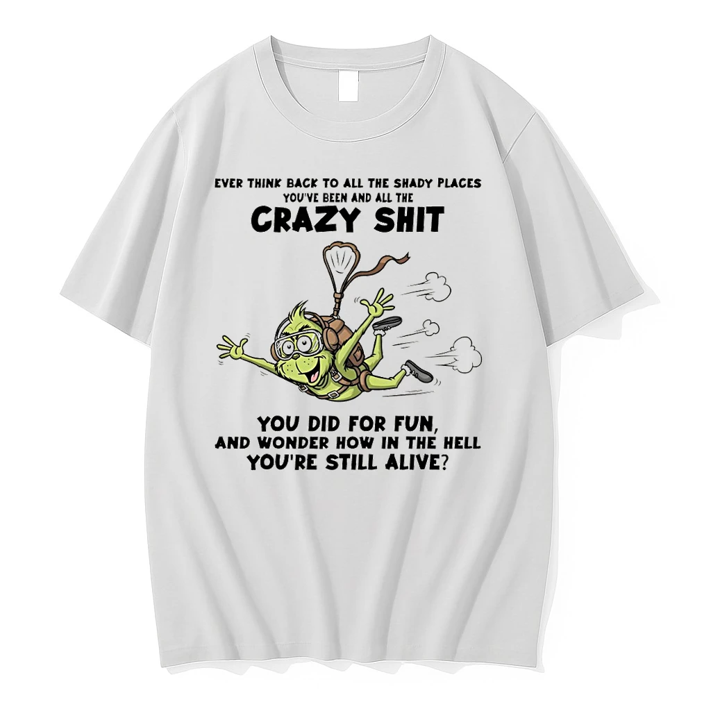 Turtle Ever Think Back To All The Shady Places Youve Been And All The Crazy Shit You Did For Fun Shirts