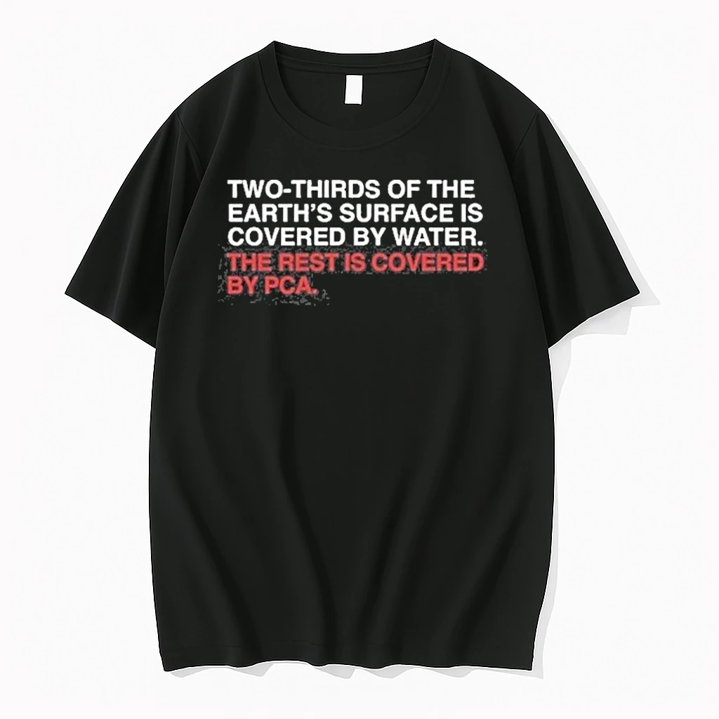 Two Thirds Of The Earths Surface Is Covered In Water The Rest Is Covered By Pca Tour 2026 Shirts