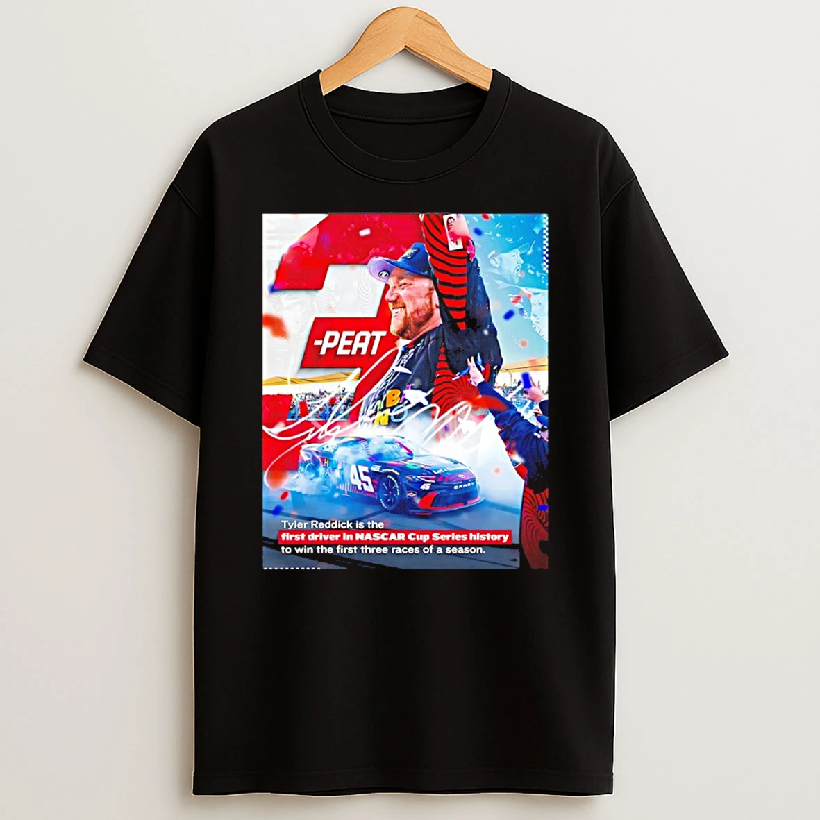 Tyler Reddick 3 Peat First Driver Nascar Cup Series History Win The First Three Races Of A Season Shirts