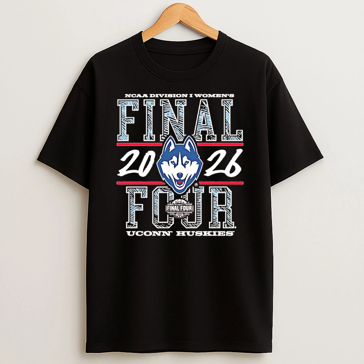 Uconn Huskies 2026 Ncaa Final Four Womens Basketball Tournament Tee Shirts