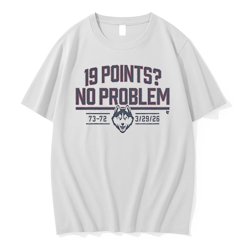 Uconn Huskies Basketball 19 Points No Problem Score Shirts