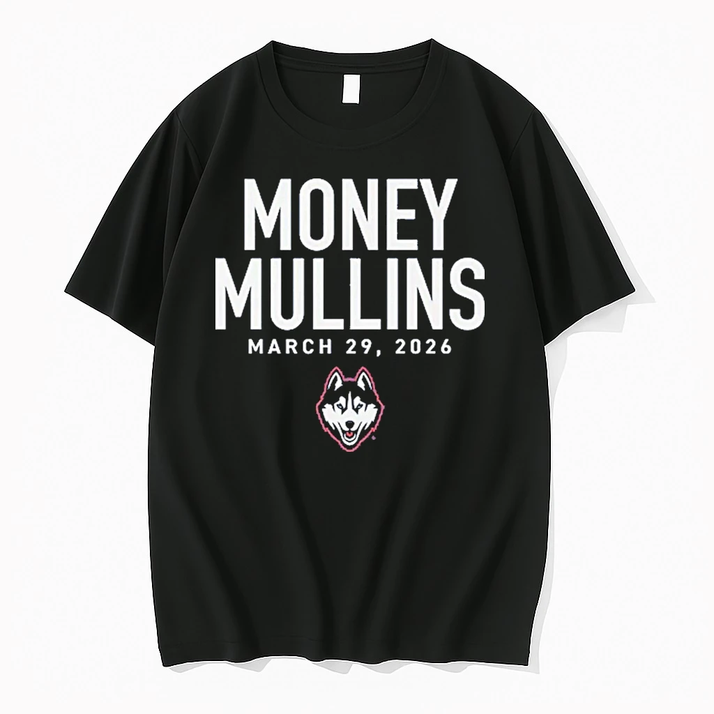 Uconn Huskies Ncaa Braylon Mullins Money Mullins March 29 2026 Shirts