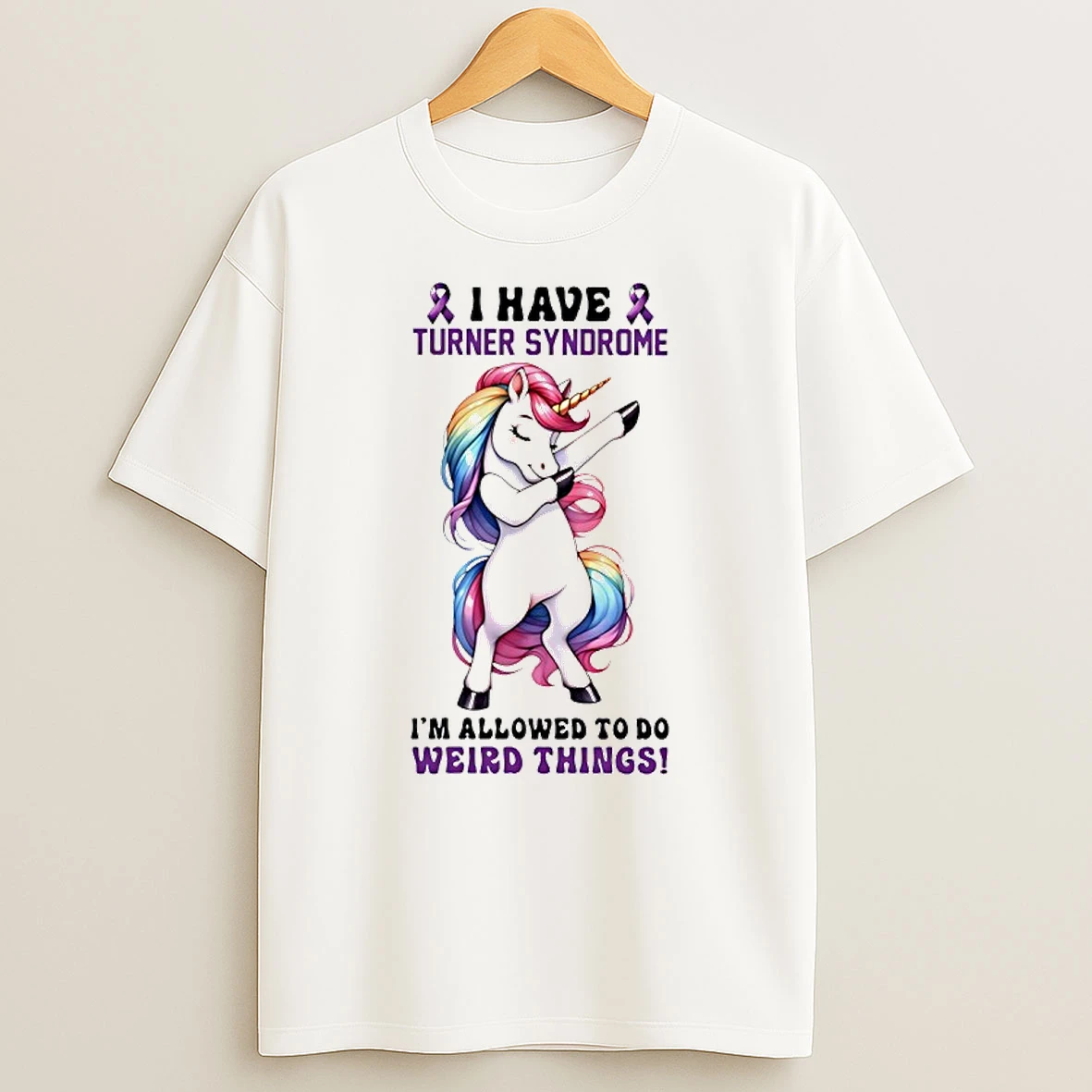 Unicorn Rainbow Hair Dabing I Have And Turner Syndrome Im Allowed To Do Weird Things Shirts