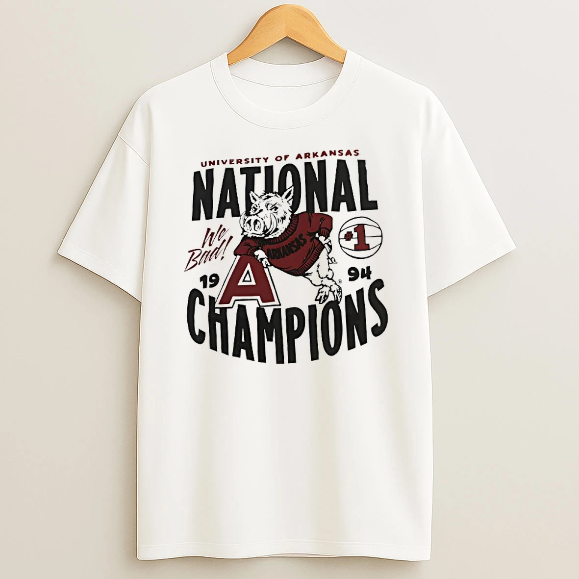 University Of Arkansas Champions 1994 We Bad Shirts
