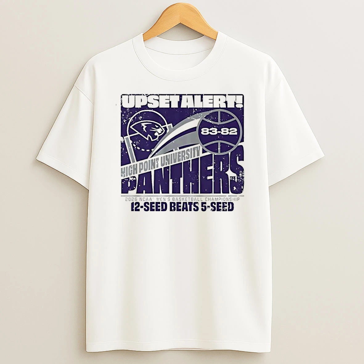 Upset Alert High Point University Panthers 83 82 2026 Ncaa Mens Basketball Championship 12 Seed Beats 5 Seed Shirts