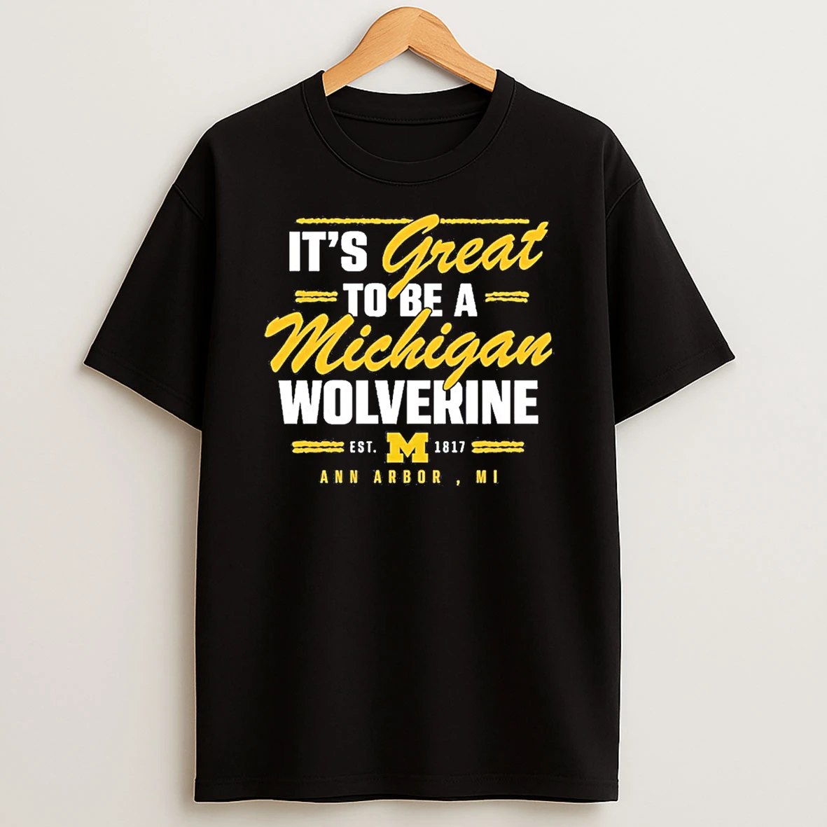 Valiant University Of Michigan Its Great To Be A Michigan Wolverine Ann Arbor Mi Shirts