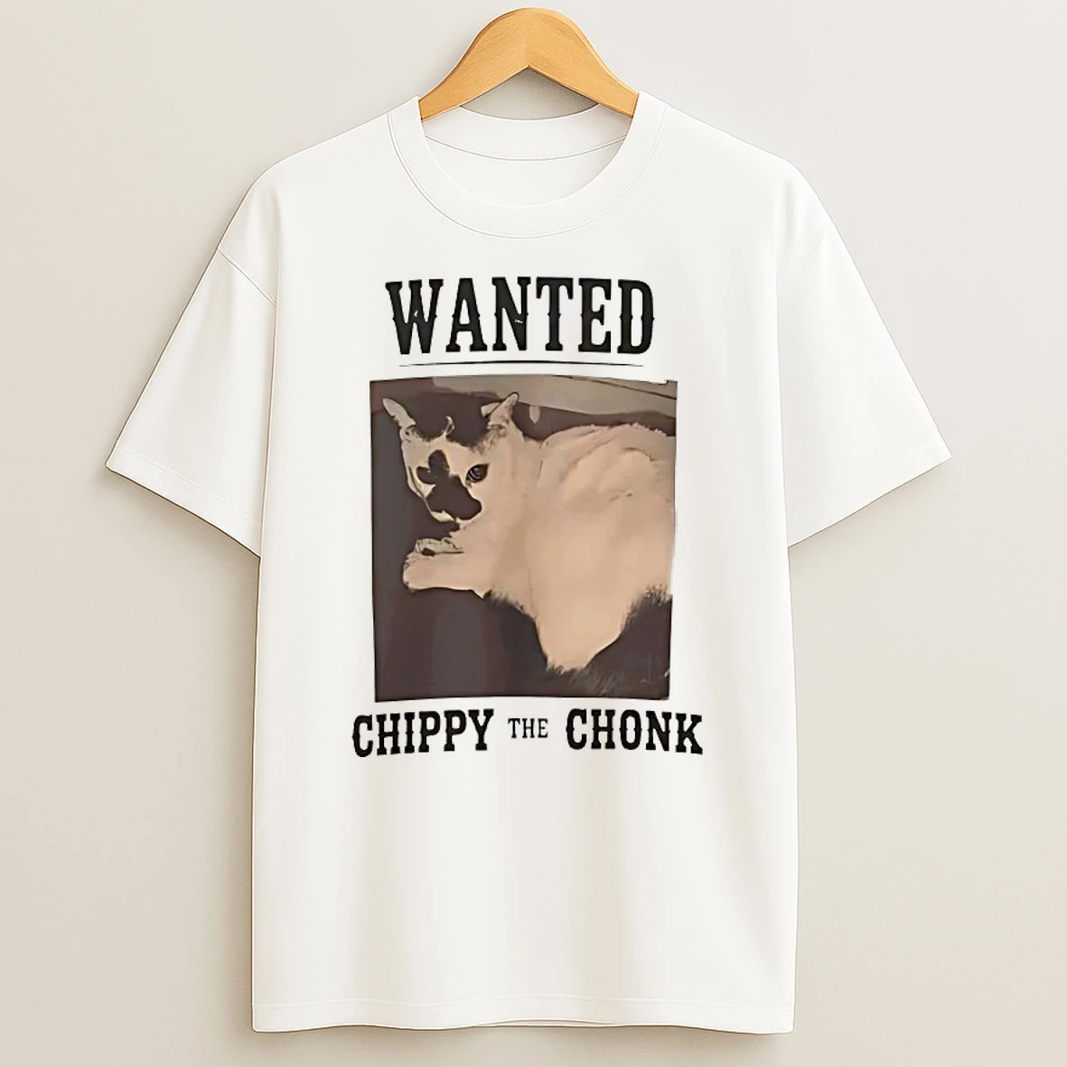 Wanted Chippy The Chonk Shirts