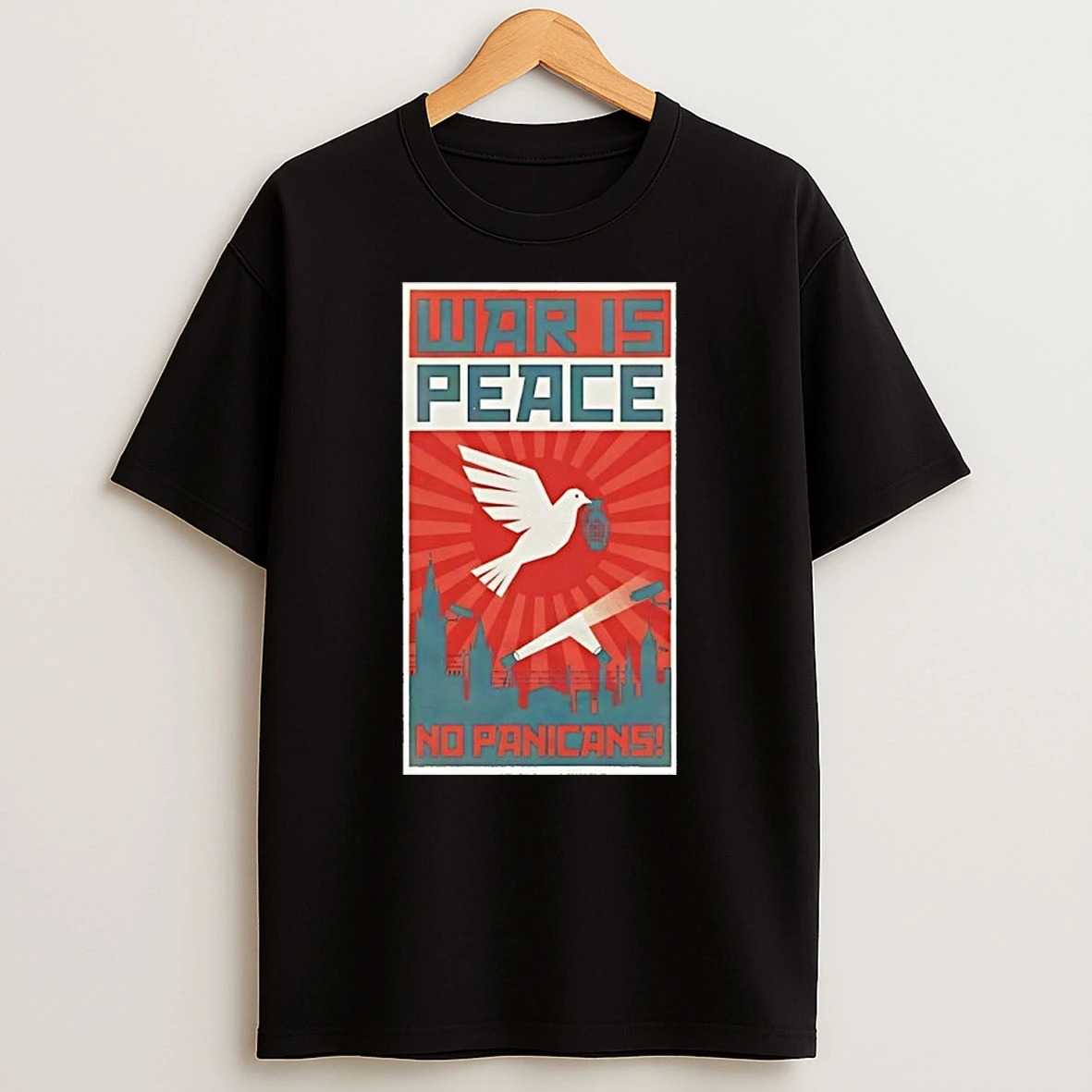 War Is Peace No Panicans Shirts