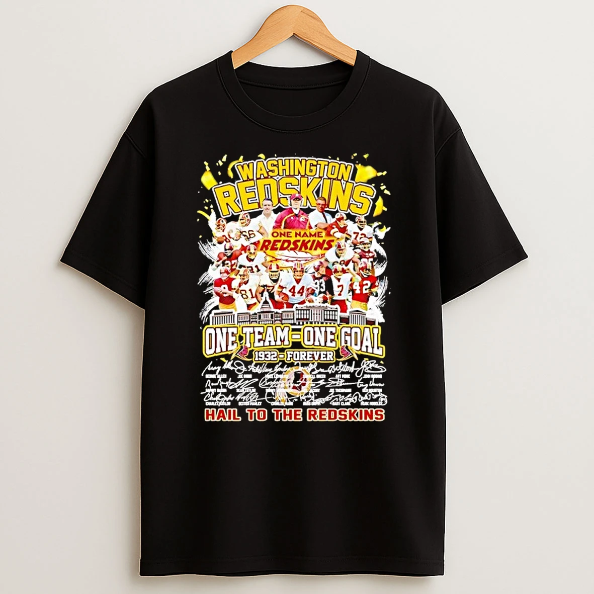 Washington Redskins One Team One Goal 1932 Forever Hail To The Redskins All Team Signature Shirts