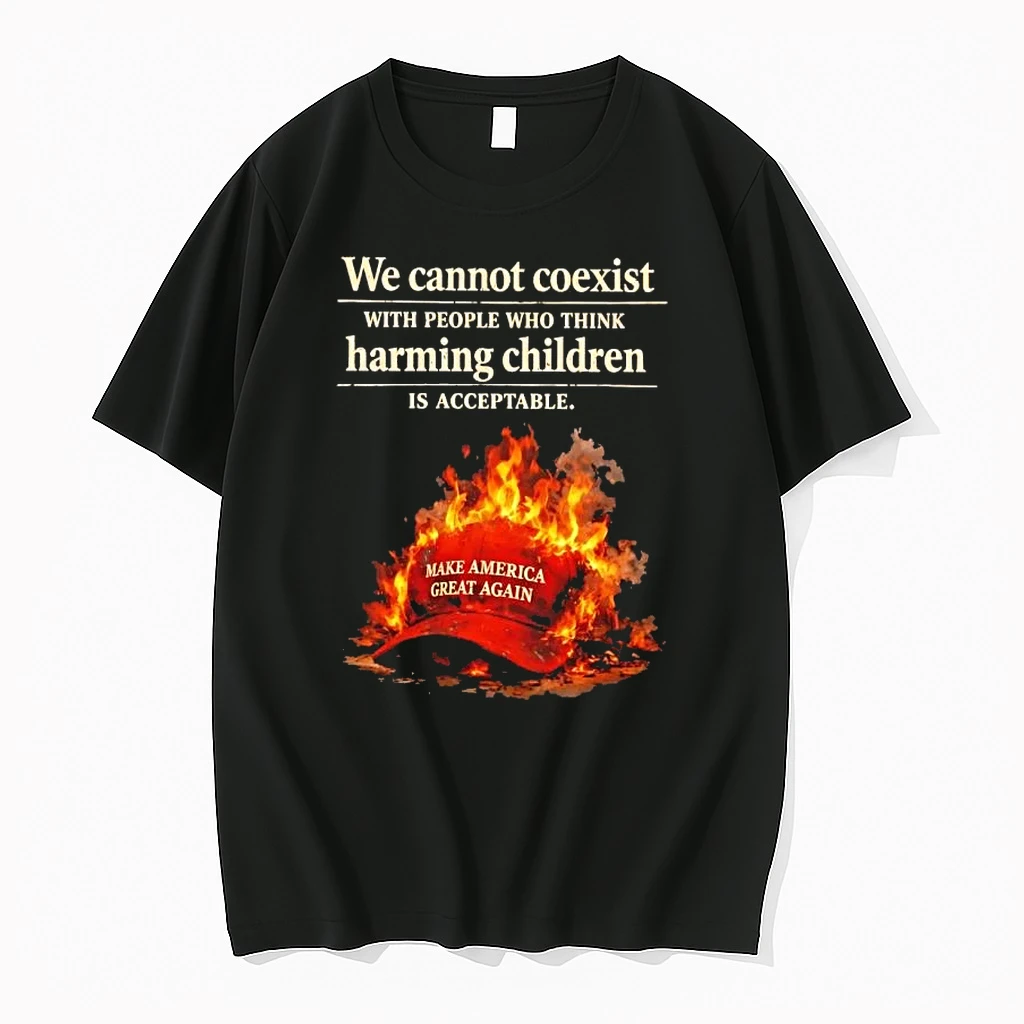 We Cannot Coexist With People Who Think Harming Children Is Acceptable Maga Red Hat Shirts