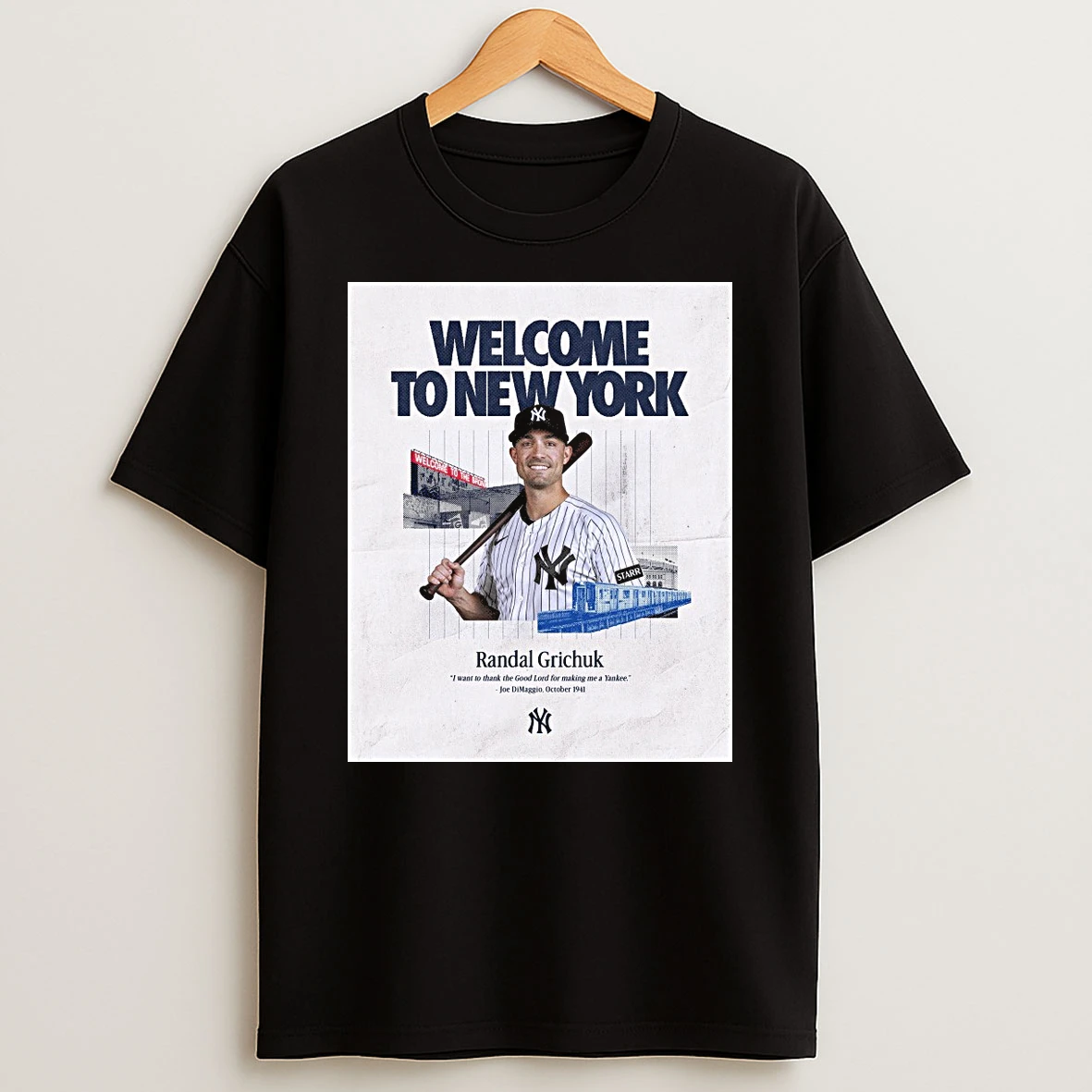Welcome To New York Randal Grichuk I Want To Thank The Good Lord For Making Me A Yankee Shirts