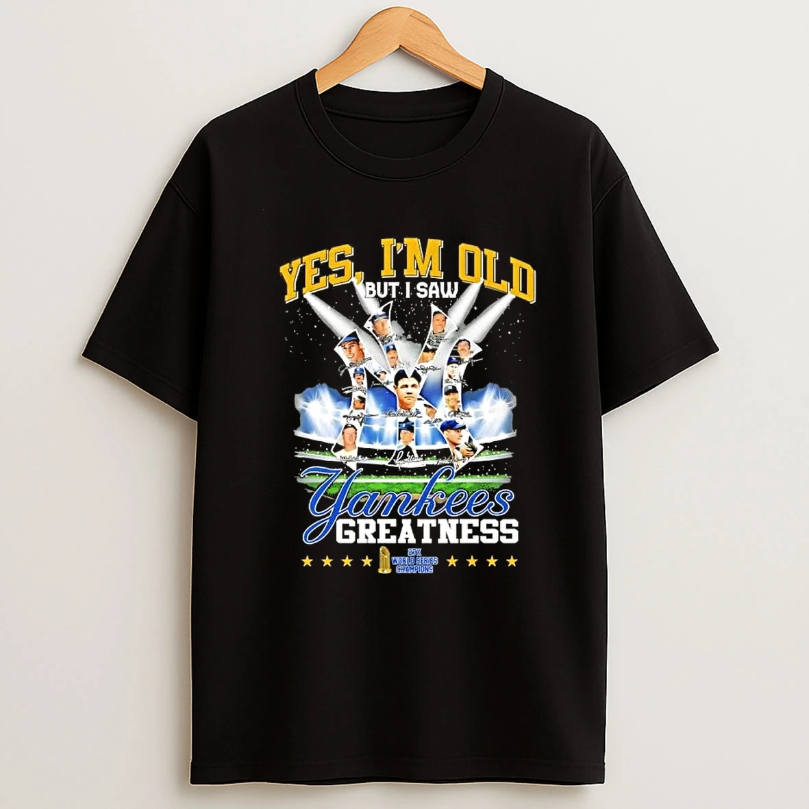Yes Im Old But I Saw New York Yankees Legends Greatness 27x World Series Champions Shirts