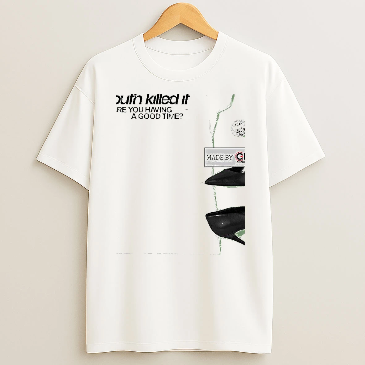 Youth Killed It Are You Having A Good Time Womens Shirts